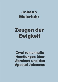 Zeugen der Ewigkeit - Meierlohr, Johann