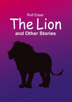 The Lion and Other Stories - Esser, Rolf