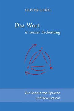 Das Wort in seiner Bedeutung - Heinl, Oliver