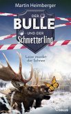 Der Bulle und der Schmetterling - Leise mordet der Schnee (eBook, ePUB)