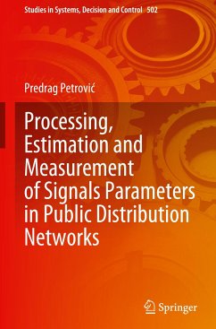 Processing, Estimation and Measurement of Signals Parameters in Public Distribution Networks - Petrovic, Predrag