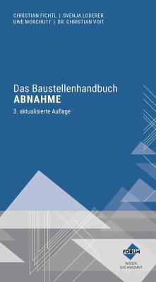Das Baustellenhandbuch Abnahme - Morchutt, Uwe;Voit, Christian;Loderer, Martin