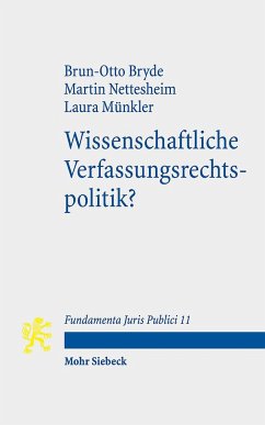 Wissenschaftliche Verfassungsrechtspolitik? - Bryde, Brun-Otto;Nettesheim, Martin;Münkler, Laura