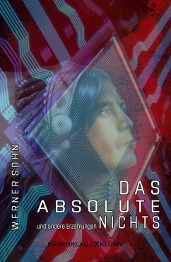 Das Absolute Nichts und andere Erzählungen (eBook, ePUB) - Sohn, Werner