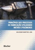 Princípios dos processos de fabricação utilizando metais e polímeros (eBook, PDF)