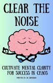 Clear the Noise (eBook, ePUB)