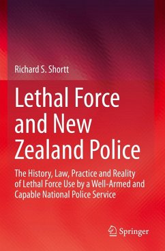 Lethal Force and New Zealand Police - Shortt, Richard S.