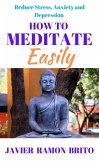 How to Meditate Easily (eBook, ePUB)