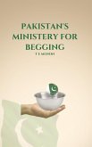 Pakistan's Ministery for Begging (eBook, ePUB) Pakistan's Ministery for Begging (eBook, ePUB)