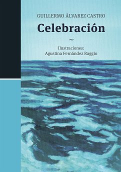 Celebración (eBook, ePUB) - Álvarez Castro, Guillermo