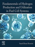 Fundamentals of Hydrogen Production and Utilization in Fuel Cell Systems (eBook, ePUB)