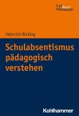Schulabsentismus pädagogisch verstehen (eBook, ePUB)