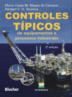 Controles típicos de equipamentos e processos industriais (eBook, PDF) - Campos, Mario Cesar M. Massa De; Teixeira, Herbert Campos Gonçalves