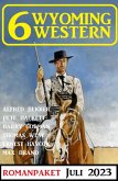 6 Wyoming Western Juli 2023 (eBook, ePUB)