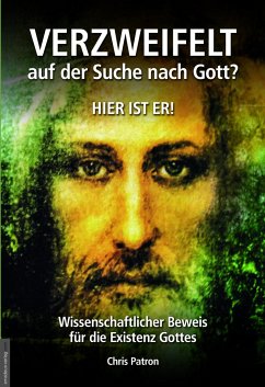 Verzweifelt auf der Suche nach Gott? Hier ist er! - Patron, Chris