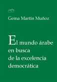 El mundo árabe en busca de la excelencia democrática (eBook, ePUB)