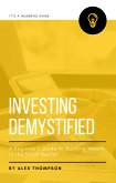Investing Demystified: A Beginner's Guide to Building Wealth in the Stock Market (eBook, ePUB)