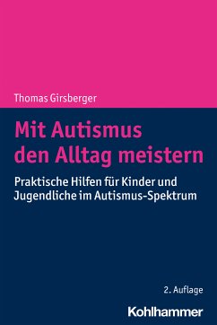 Mit Autismus den Alltag meistern (eBook, PDF) - Girsberger, Thomas