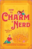 How to Charm a Nerd (eBook, ePUB)
