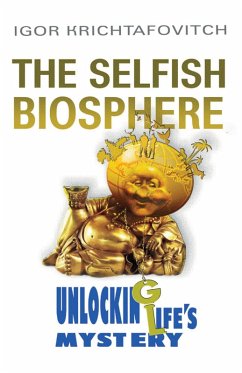 Selfish Biosphere (eBook, ePUB) - Krichtafovitch, Igor