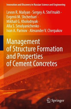 Management of Structure Formation and Properties of Cement Concretes - Mailyan, Levon R.;Stel'makh, Sergey A.;Shcherban', Evgenii M.