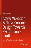 Active Vibration & Noise Control: Design Towards Performance Limit Active Vibration & Noise Control: Design Towards Performance Limit