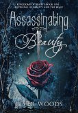 Assassinating Beauty: A Retelling of Beauty and the Beast (Kingdoms of Beauty, #1) (eBook, ePUB)