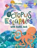 Octopus Escapades with Scuba Jack (eBook, ePUB)