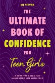 The Ultimate Book of Confidence for Teen Girls (eBook, ePUB)