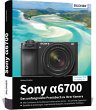 Sony alpha 6700: Das umfangreiche... - Bild 1