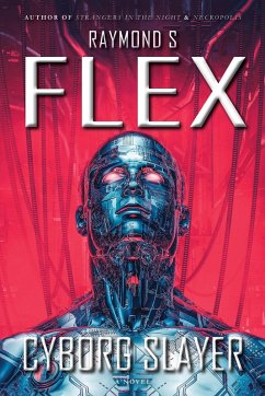 Cyborg Slayer (eBook, ePUB) - Flex, Raymond S