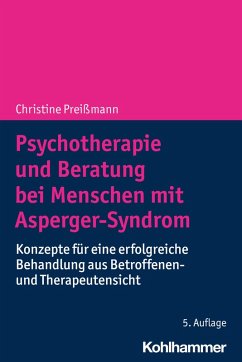 Psychotherapie und Beratung bei Menschen mit Asperger-Syndrom (eBook, ePUB) - Preißmann, Christine