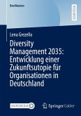 Diversity Management 2035: Entwicklung einer Zukunftsutopie für Organisationen in Deutschland