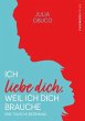 Ich liebe dich, weil ich dich brauche - Bild 1