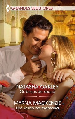 Os beijos do xeque - Um verão no montana (eBook, ePUB) - Oakley, Natasha; Mackenzie, Myrna