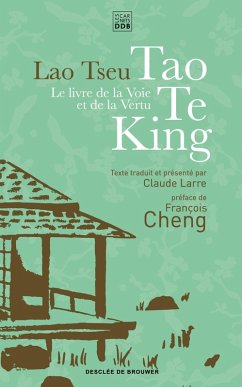 Le livre de la voie et de la vertu - Tao Te King (eBook, ePUB) - Tseu, Lao