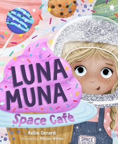 Luna Muna: Space Café (eBook, ePUB) - Gerardi, Kellie