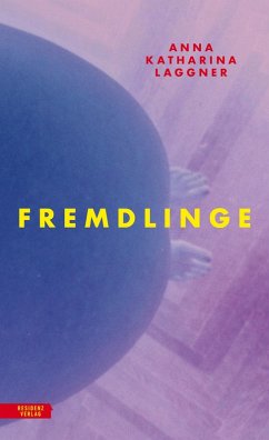 Fremdlinge (eBook, ePUB) - Katharina, Anna