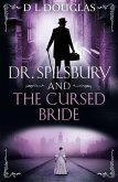 Dr. Spilsbury and the Cursed Bride (eBook, ePUB)
