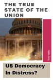 The True State Of The Union: US Democracy In Distress? (eBook, ePUB)
