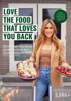 Love the Food that Loves You Back (eBook, ePUB) - Muhlstein, Ilana