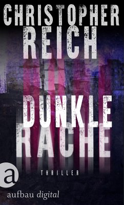 Dunkle Rache (eBook, ePUB) - Reich, Christopher