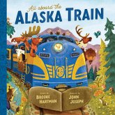 All Aboard the Alaska Train (eBook, ePUB)