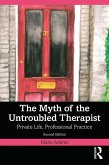The Myth of the Untroubled Therapist (eBook, ePUB)