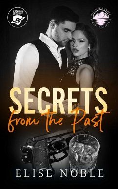 Secrets from the Past (Blackwood Security vs. Baldwin's Shore, #2) (eBook, ePUB) - Noble, Elise