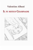 Il fu mitico Champagne (eBook, ePUB)