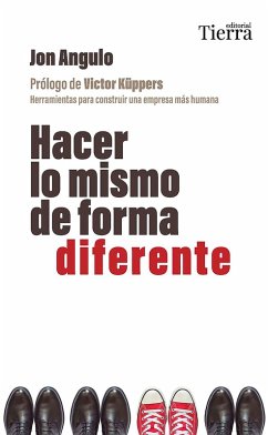 Hacer lo mismo de forma diferente (eBook, ePUB) - Angulo, Jon