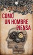Como un Hombre Piensa (eBook, ePUB) - Bild 1