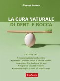 La cura naturale di denti e bocca (fixed-layout eBook, ePUB)