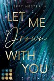 Let Me Drown With You (Let Me-Dilogie 1) (eBook, ePUB)